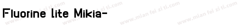 Fluorine Lite Mikia字体转换